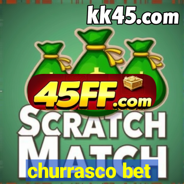 churrasco bet